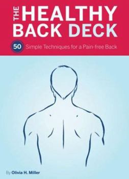 Healthy Back Deck : 50 Simple Techniques for a Pain-Free Back