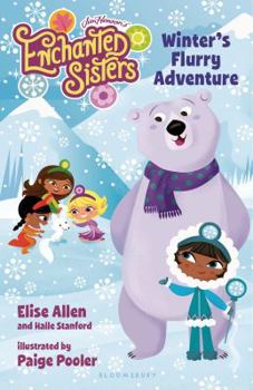 Jim Henson's Enchanted Sisters: Winter's Flurry Adventure - Book #2 of the Jim Henson's Enchanted Sisters