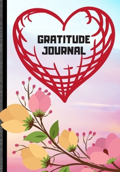 Gratitude Journal: Cute Notebook * Perfect To Start and Summary Every Perfect Day *