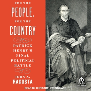 Audio CD For the People, for the Country: Patrick Henry's Final Political Battle Book