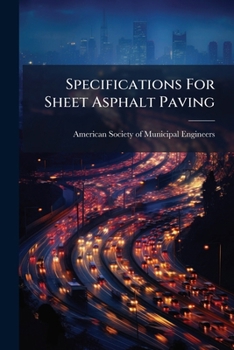 Paperback Specifications For Sheet Asphalt Paving: Adopted October 8, 1914 Book