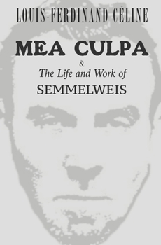 Paperback MEA CULPA & The Life and Work of Semmelweis Book