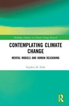 Hardcover Contemplating Climate Change: Mental Models and Human Reasoning Book