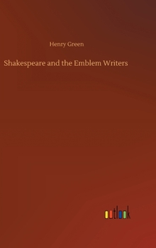 Hardcover Shakespeare and the Emblem Writers Book