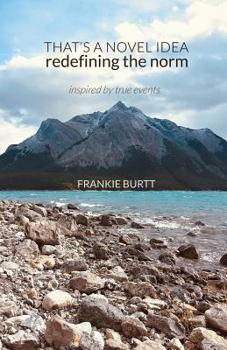 Paperback That's a Novel Idea: Redefining the Norm Book