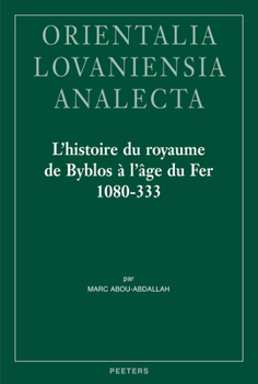 Hardcover L'Histoire Du Royaume de Byblos a l'Age Du Fer, 1080-333 [French] Book