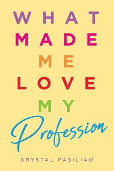 Paperback What Made Me Love My Profession Book
