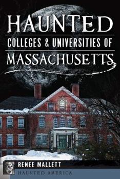 Paperback Haunted Colleges & Universities of Massachusetts Book