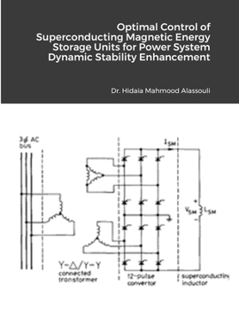 Paperback Optimal Control of Superconducting Magnetic Energy Storage Units for Power System Dynamic Stability Enhancement Book