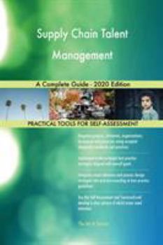Paperback Supply Chain Talent Management A Complete Guide - 2020 Edition Book