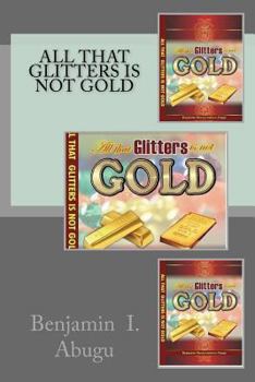 Paperback All that Glitters is not Gold Book