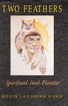 Paperback Two Feathers: Spiritual Seed Planter Book