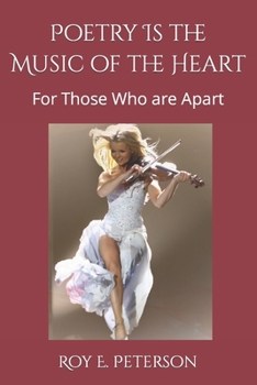 Paperback Poetry Is the Music of the Heart: For Those Who are Apart Book