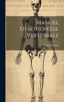 Hardcover Manuel D'orthopedie Vertebrale [French] Book