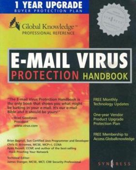 Paperback E-mail Virus Protection Handbook: Protect Your E-mail from Trojan Horses, Viruses, and Mobile Code Attacks Book