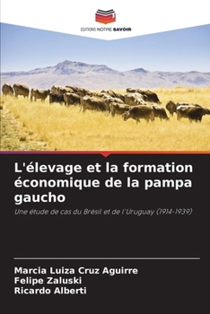 Paperback L'élevage et la formation économique de la pampa gaucho [French] Book