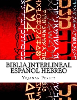 Paperback Biblia Interlineal Español Hebreo: Para Leer en Hebreo [Spanish] Book