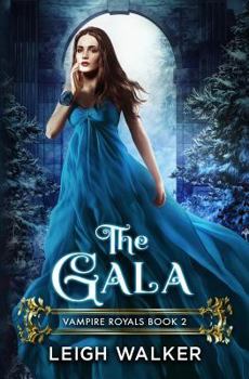 The Gala - Book #2 of the Vampire Royals