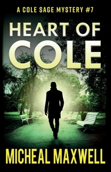 Heart of Cole - Book #7 of the Cole Sage