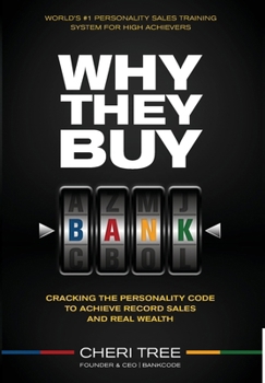 Hardcover Why They Buy: Cracking the Personality Code to Achieve Record Sales and Real Wealth Book