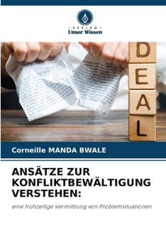 Paperback Ansätze Zur Konfliktbewältigung Verstehen [German] Book