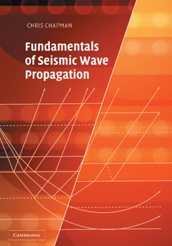 Hardcover Fundamentals of Seismic Wave Propagation Book