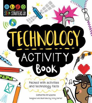 Paperback STEM Starters for Kids Technology Activity Book: Packed with Activities and Technology Facts Book