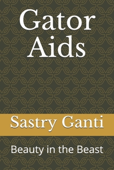 Paperback Gator Aids: Beauty in the Beast Book