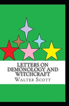 Letters on Demonology and Witchcraft: illustrated edition
