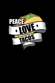 Paperback Peace Love Tacos: Cute & Funny Peace Love Tacos Blank Composition Notebook for Journaling & Writing (120 Lined Pages, 6" x 9") Book