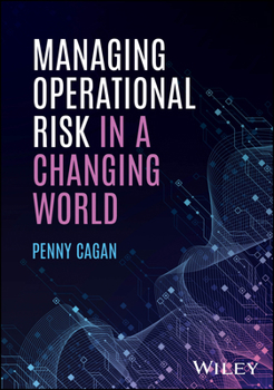 Hardcover Managing Operational Risk in a Changing World Book