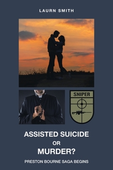 Paperback Assisted Suicide or Murder?: Preston Bourne Saga Begins Book