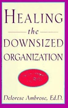 Hardcover Healing the Downsized Organization Book