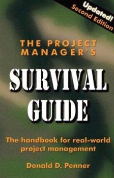 Paperback The Project Manager's Survival Guide: The Handbook for Real-World Project Management Book
