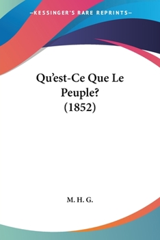 Paperback Qu'est-Ce Que Le Peuple? (1852) [French] Book