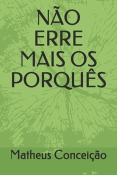 Paperback Não Erre Mais OS Porquês [Portuguese] Book