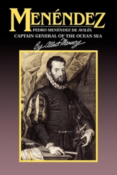 Paperback Menendez: Pedro Menendez de Aviles, Captain General of the Ocean Sea Book