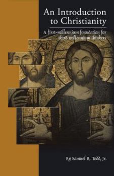 Paperback An Introduction to Christianity: A First-Millennium Foundation for Third-Millennium Thinkers Book