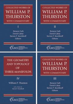 Hardcover Collected Works of William P. Thurston With Commentary: Foliations, Surfaces and Differential Geometry / 3 Manifolds, Complexity and Geometric Group ... and Topology of Three-manifolds (1-4) Book