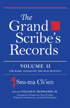 Hardcover The Grand Scribe's Records, Volume II: The Basic Annals of the Han Dynasty Book
