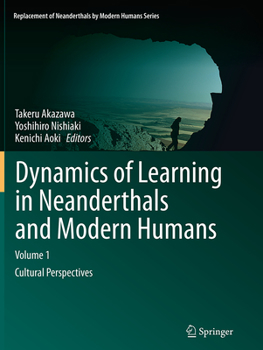 Paperback Dynamics of Learning in Neanderthals and Modern Humans Volume 1: Cultural Perspectives Book