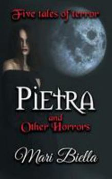 Paperback Pietra and Other Horrors: Five Tales of Terror Book