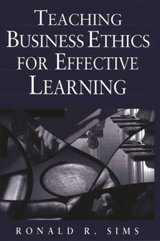 Hardcover Teaching Business Ethics for Effective Learning Book