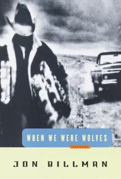 Hardcover When We Were Wolves: Stories Book