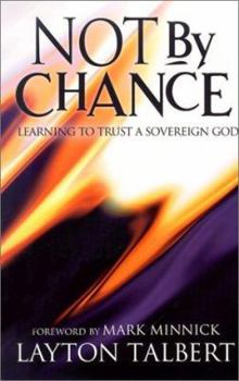 Paperback Not by Chance: Learning to Trust a Sovereign God Book