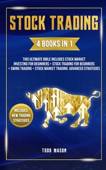 Paperback Stock Trading: 4 Books in 1 - This Ultimate Bible Includes Stock Market Investing For Beginners + Stock Trading For Beginners + Swing Book