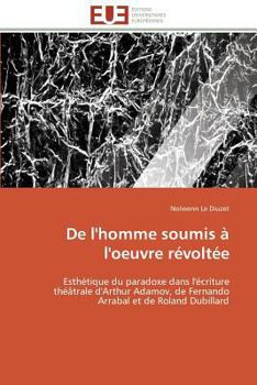 Paperback de l'Homme Soumis À l'Oeuvre Révoltée [French] Book