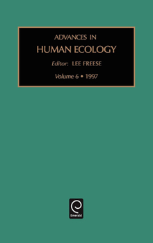 Advances in Human Ecology, Volume 6