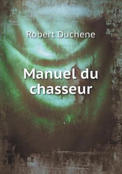 Paperback Manuel du chasseur [French] Book