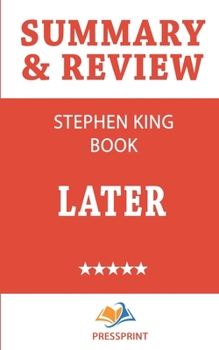 Paperback Summary & Review of Stephen King Book: Later Book